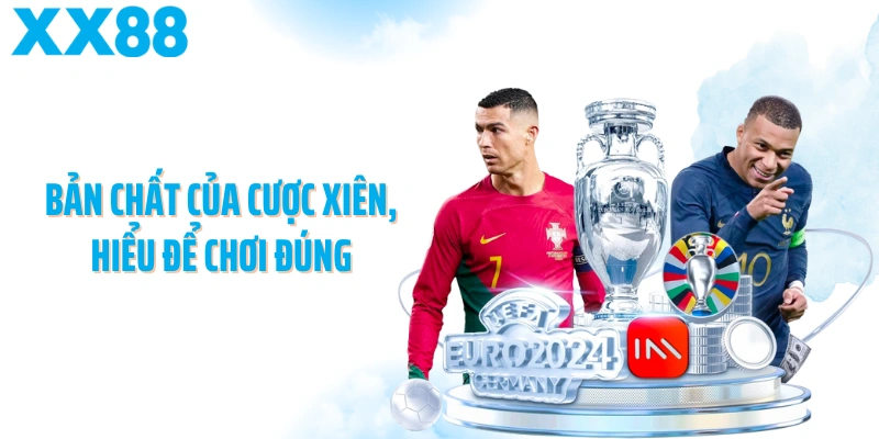 Bản chất của cược xiên, hiểu để chơi đúng