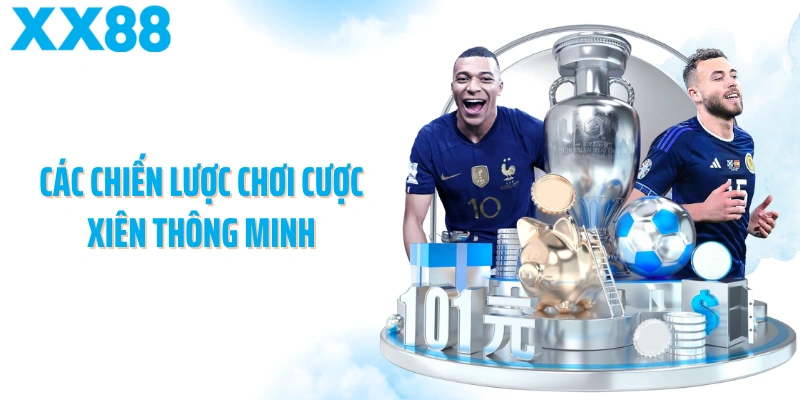 Các chiến lược chơi cược xiên thông minh