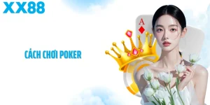 Cách Chơi poker