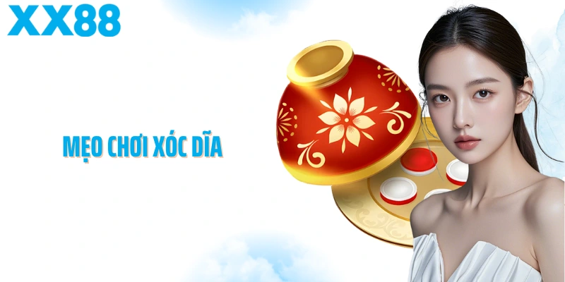 Mẹo Chơi Xóc Dĩa
