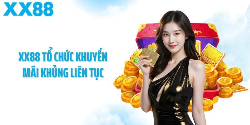 XX88 tổ chức khuyến mãi khủng liên tục